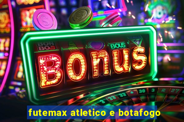 futemax atletico e botafogo